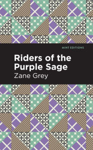 Title: Riders of the Purple Sage, Author: Zane Grey