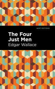 Title: The Four Just Men, Author: Edgar Wallace