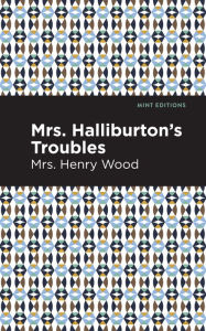 Title: Mrs. Halliburton's Troubles, Author: Mrs. Henry Wood