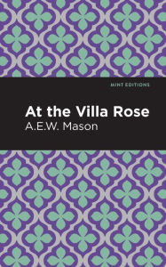 Title: At the Villa Rose, Author: A. E. W. Mason