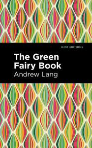 Title: The Green Fairy Book, Author: Andrew Lang