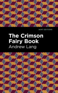 Title: The Crimson Fairy Book, Author: Andrew Lang