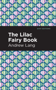 Title: The Lilac Fairy Book, Author: Andrew Lang