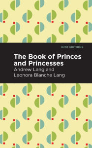 Title: The Book of Princes and Princesses, Author: Andrew Lang