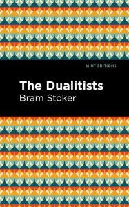 Title: The Dualitists, Author: Bram Stoker