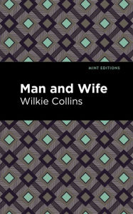 Title: Man and Wife, Author: Wilkie Collins