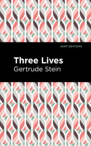 Title: Three Lives, Author: Gertrude Stein