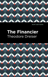 Title: The Financier, Author: Theodore Dreiser