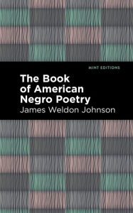 Title: The Book of American Negro Poetry, Author: James Weldon Johnson