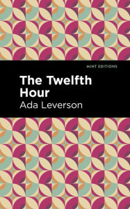 Title: The Twelfth Hour, Author: Ada Leverson