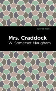 Title: Mrs. Craddock, Author: W. Somerset Maugham