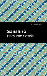 Title: Sanshiro, Author: Natsume Soseki