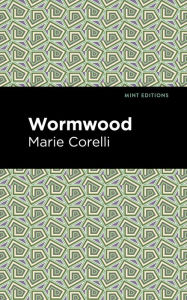 Title: Wormwood, Author: Marie Corelli