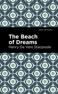 Title: The Beach of Dreams, Author: Henry De Vere Stacpoole