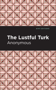 Title: The Lustful Turk, Author: Anonymous