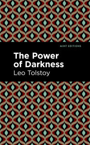 Title: The Power of Darkness, Author: Leo Tolstoy