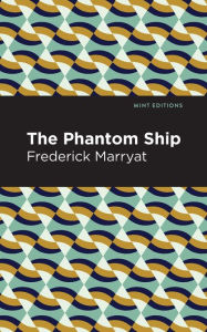 Title: The Phantom Ship, Author: Frederick Marryat