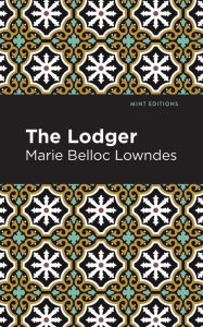 Title: The Lodger, Author: Marie Belloc Lowndes