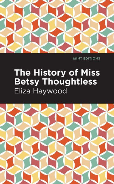 The History of Miss Betsy Thoughtless