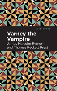 Title: Varney the Vampire, Author: James Malcolm Rymer