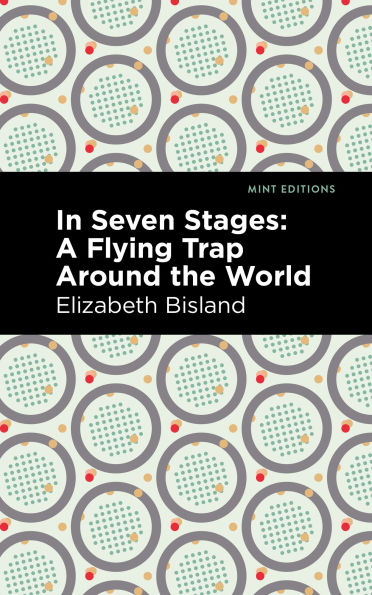 Seven Stages: A Flying Trap Around the World