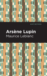 Title: Arsene Lupin, Author: Maurice Leblanc