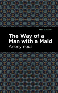 Title: The Way of a Man with a Maid, Author: Anonymous