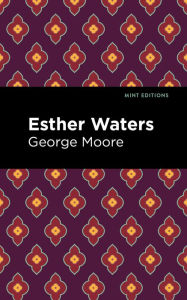 Title: Esther Waters, Author: George Moore