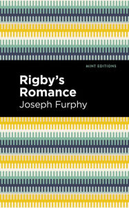 Title: Rigby's Romance, Author: Joseph Furphy