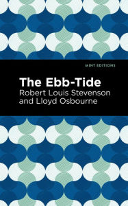 Title: The Ebb-Tide, Author: Robert Louis Stevenson