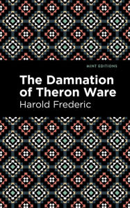 Title: The Damnation of Theron Ware, Author: Harold Frederic