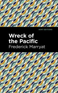 Title: Wreck of the Pacific, Author: Frederick Marryat