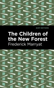 Title: The Children of the New Forest, Author: Frederick Marryat