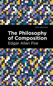 Title: The Philosophy of Composition, Author: Edgar Allan Poe