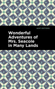 Title: Wonderful Adventures of Mrs. Seacole in Many Lands, Author: Mary Seacole