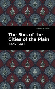 Title: The Sins of the Cities of the Plain, Author: Jack Saul