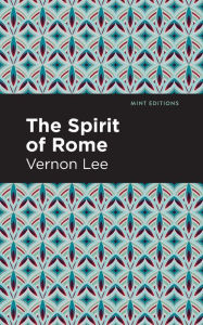 Title: The Spirit of Rome, Author: Vernon Lee