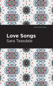 Title: Love Songs, Author: Sara Teasdale