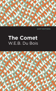 Title: The Comet, Author: W. E. B. Du Bois