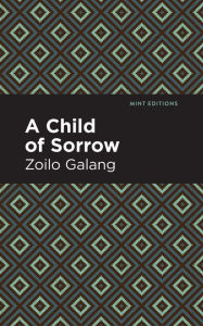 Title: A Child of Sorrow, Author: Zolio Galang