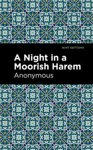 Title: A Night in a Moorish Harem, Author: Anonymous