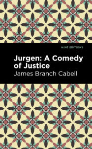 Title: Jurgen: A Comedy of Justice, Author: James Branch Cabell