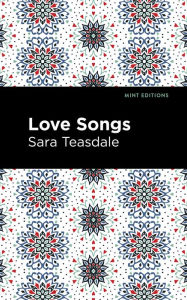 Title: Love Songs, Author: Sara Teasdale