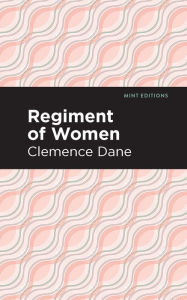 Title: Regiment of Women, Author: Winnifred Ashton