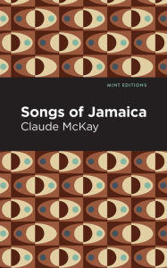 Title: Songs of Jamaica, Author: Claude McKay