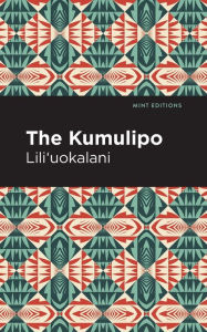 Title: The Kumulipo, Author: Lili'uokalani