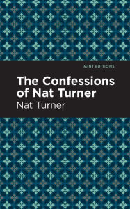 Title: The Confessions of Nat Turner, Author: Nat Turner