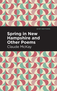 Title: Spring in New Hampshire and Other Poems, Author: Claude McKay