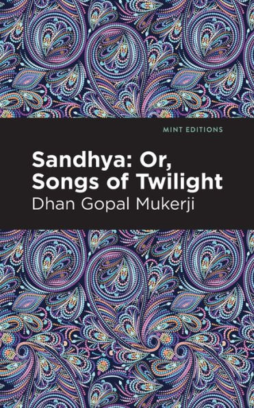 Sandhya: Or, Songs of Twilight