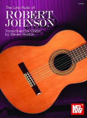 Lute Music Of Robert Johnson, The